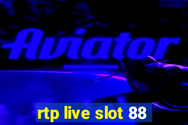 rtp live slot 88