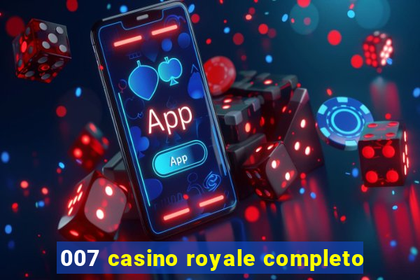 007 casino royale completo