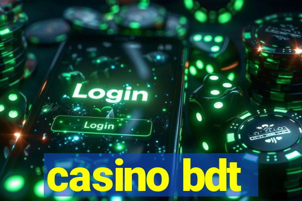 casino bdt