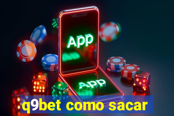 q9bet como sacar