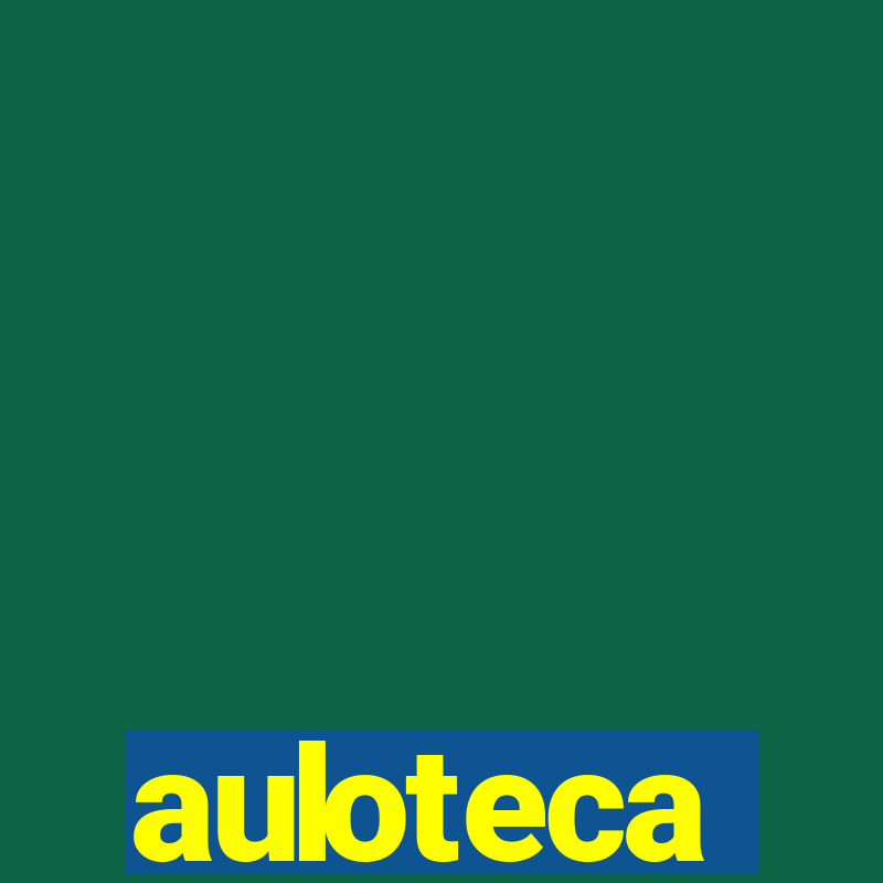 auloteca