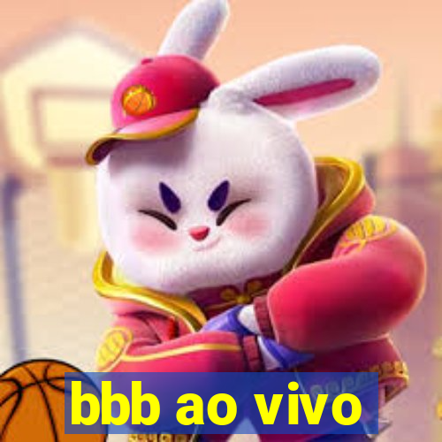 bbb ao vivo