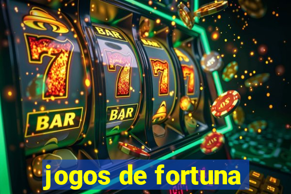 jogos de fortuna