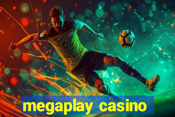 megaplay casino