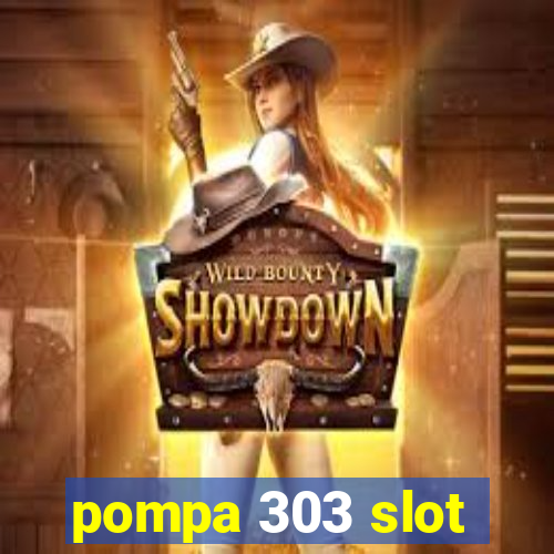 pompa 303 slot