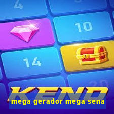 mega gerador mega sena