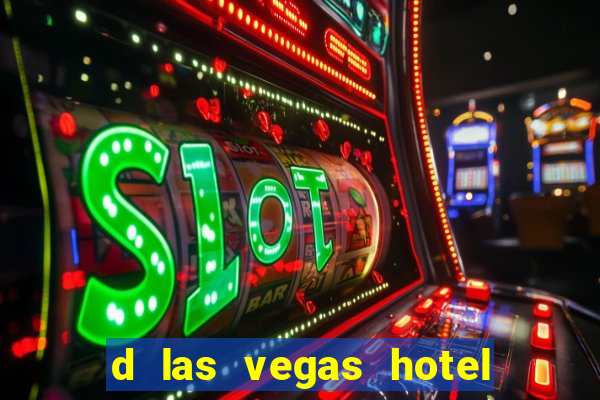 d las vegas hotel and casino