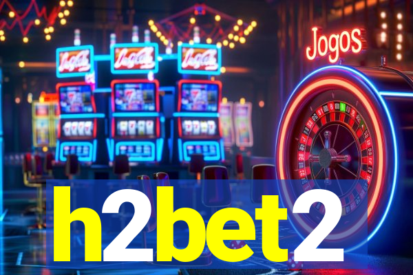 h2bet2