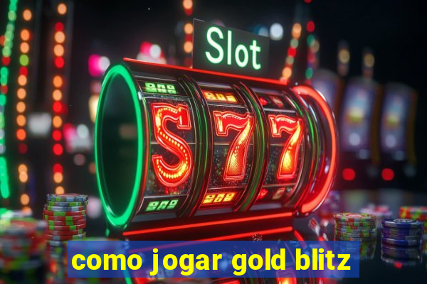 como jogar gold blitz