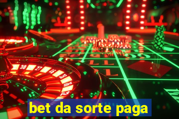 bet da sorte paga