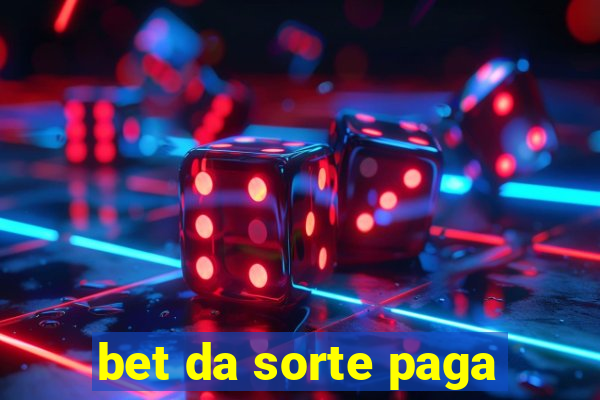 bet da sorte paga