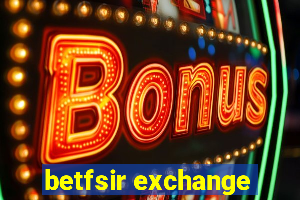 betfsir exchange