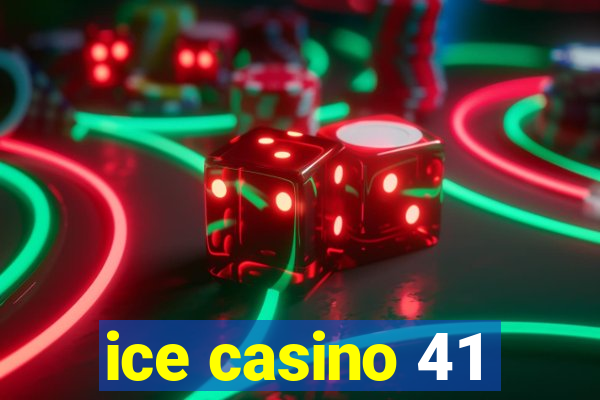 ice casino 41