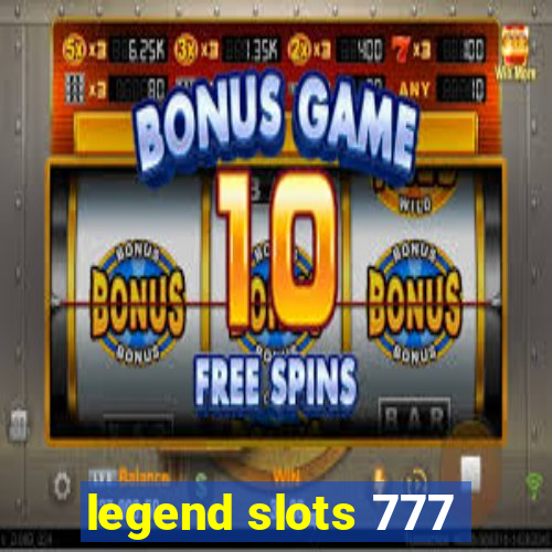 legend slots 777