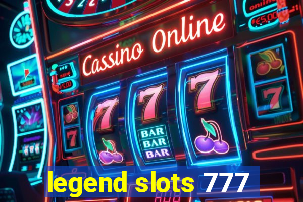 legend slots 777