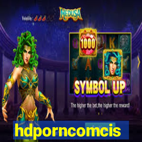 hdporncomcis