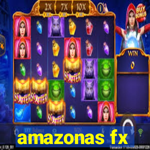 amazonas fx