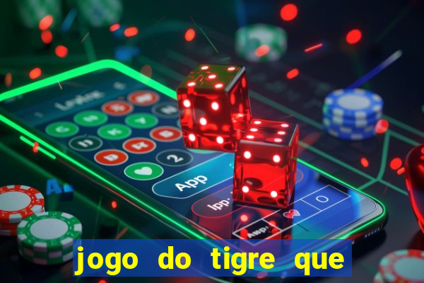 jogo do tigre que dá b?nus para jogar