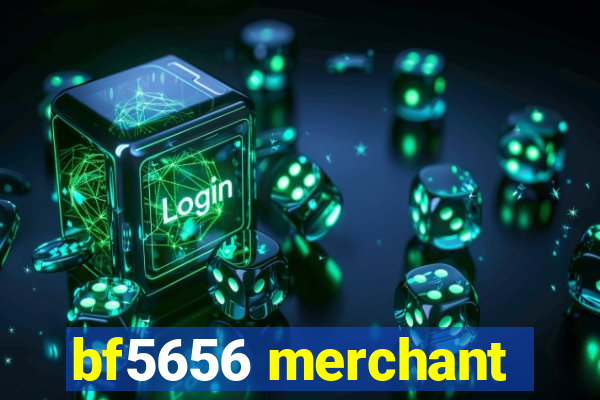 bf5656 merchant