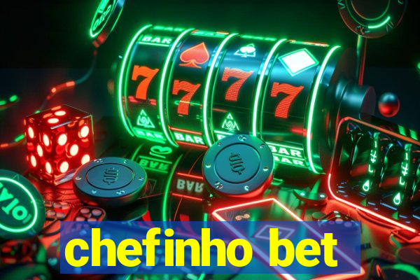 chefinho bet