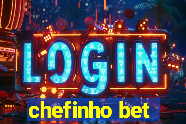 chefinho bet