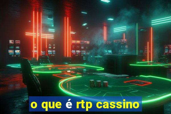 o que é rtp cassino