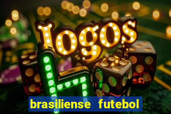 brasiliense futebol clube maior de 18