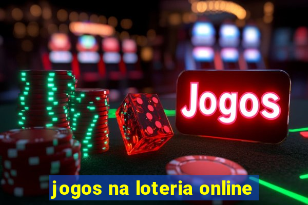 jogos na loteria online