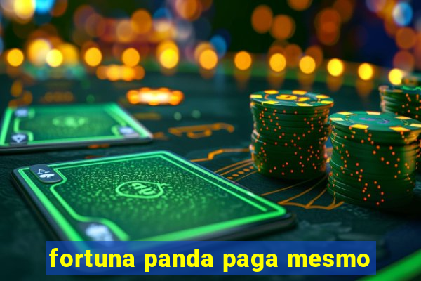 fortuna panda paga mesmo