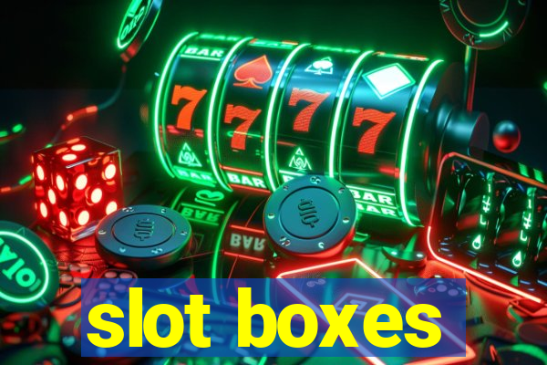 slot boxes