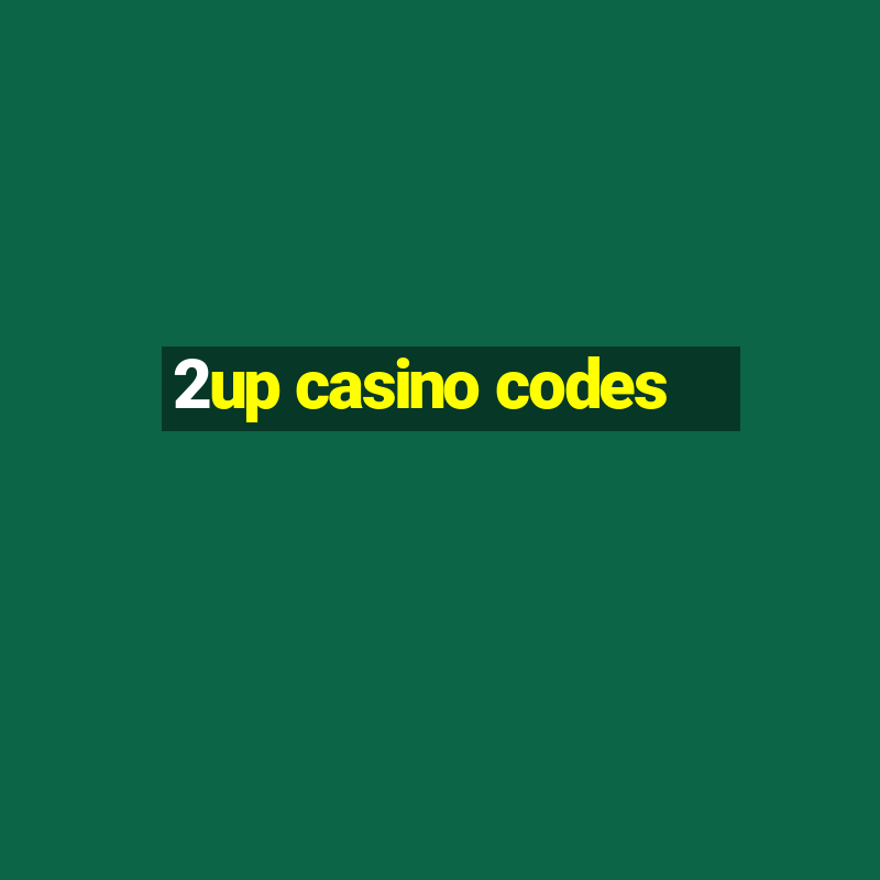 2up casino codes