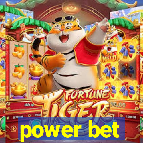 power bet