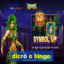 dicró o bingo