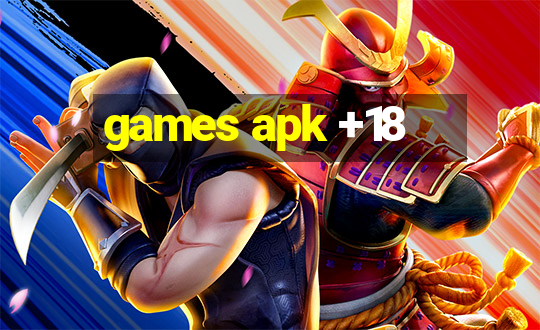 games apk +18