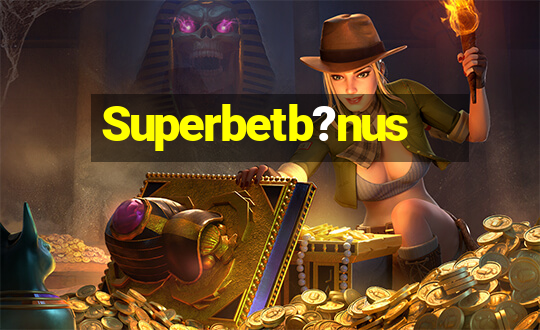 Superbetb?nus