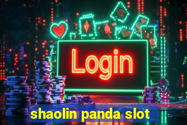 shaolin panda slot