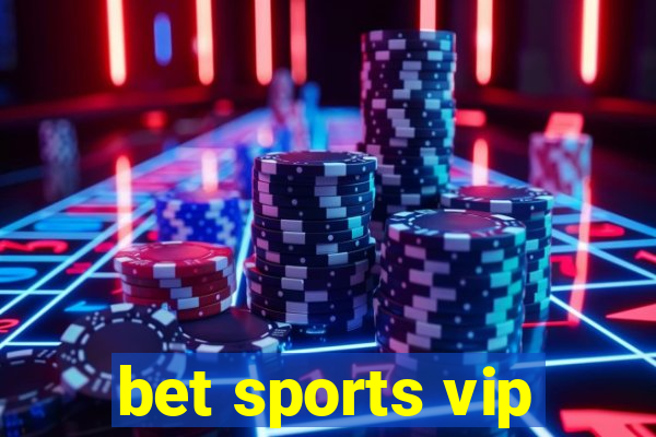 bet sports vip