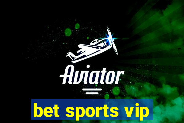 bet sports vip