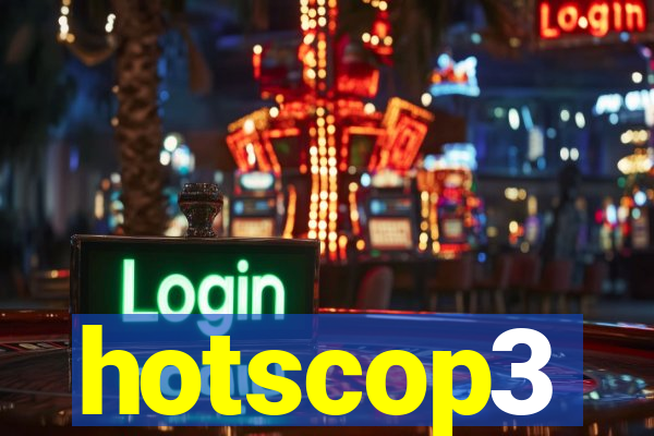 hotscop3