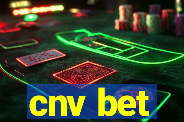 cnv bet