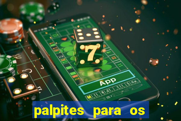 palpites para os jogos de hoje campeonato brasileiro