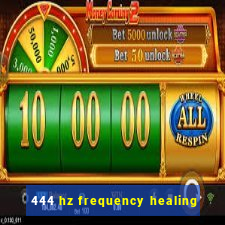 444 hz frequency healing