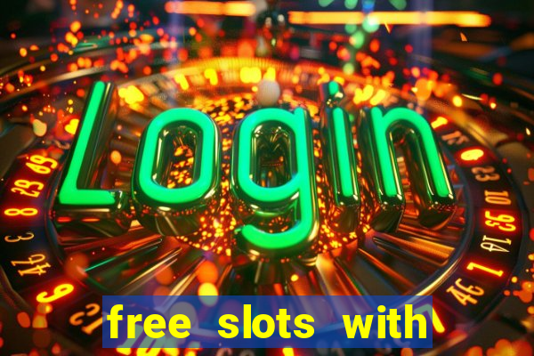 free slots with real money