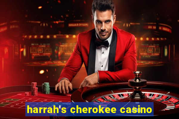 harrah's cherokee casino