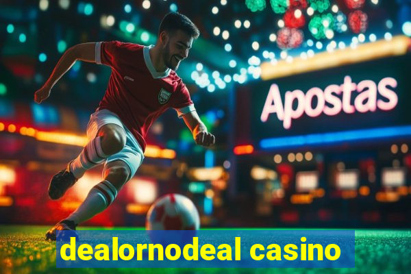 dealornodeal casino