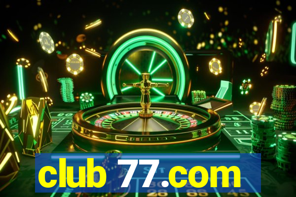 club 77.com