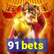 91 bets