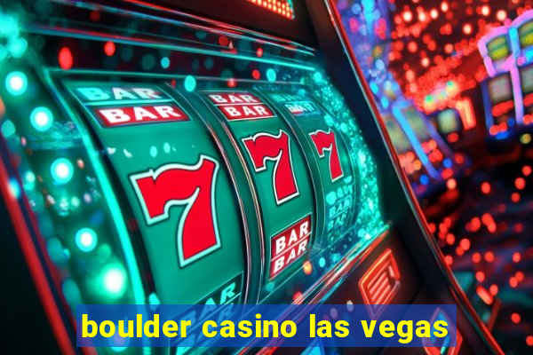 boulder casino las vegas