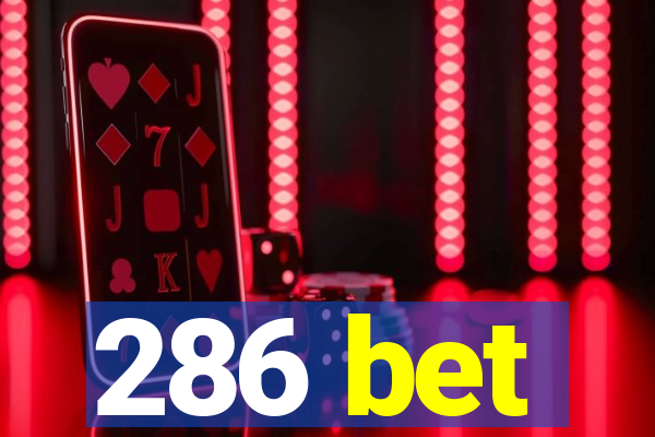 286 bet