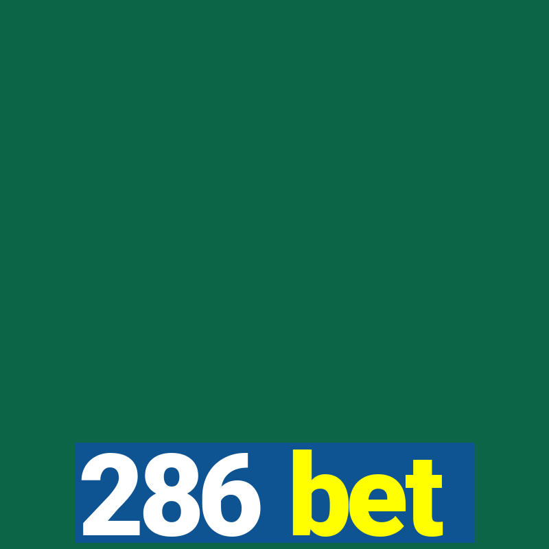 286 bet